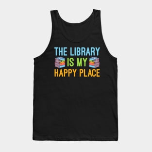 The Library Is My Happy Place, Reading Librarian Tank Top